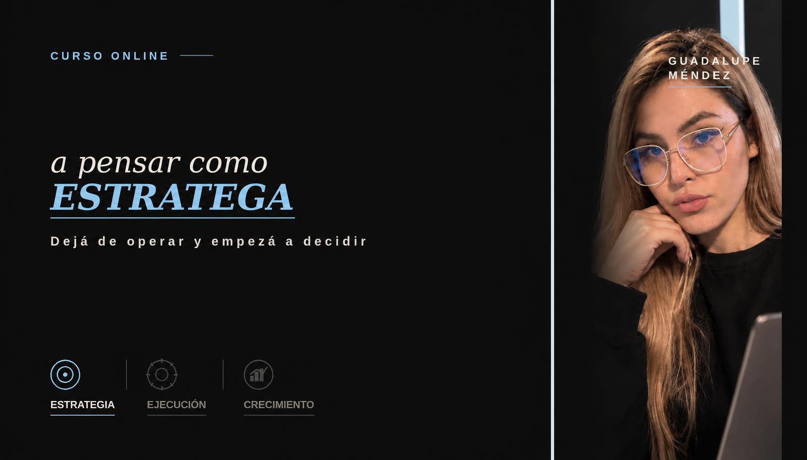 Guadalupe Mendez — A pensar como estratega